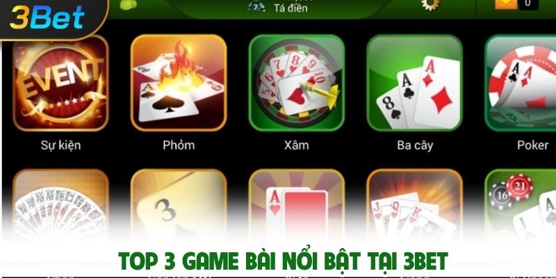Top 3 game bài nổi bật tại 3bet